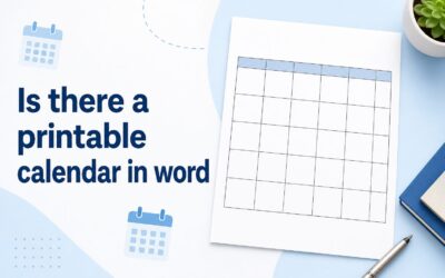 Is There a Printable Calendar in Word? How to Create One