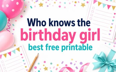 Who Knows the Birthday Girl Best Free Printable Game